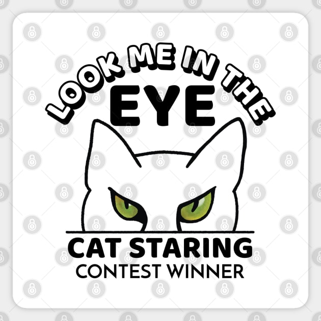 Look me in the eye funny cat cartoon - cat staring contest winner Sticker by Crystal Raymond